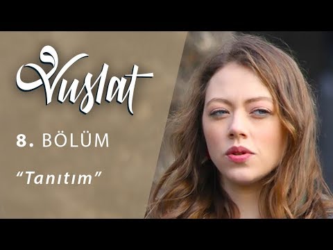 Vuslat 8. Bölüm Fragmanı                                                                                                                                                                                                                                  