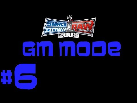 I GET MAD - WWE Smackdown VS Raw 2008 GM Mode Ep. 6