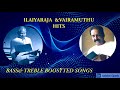 Download Ilaiyaraja Vairamuthu Hits Bass Treble Boostted Songs Mp3 Song