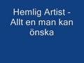 Hemlig artist - Allt en man kan önska