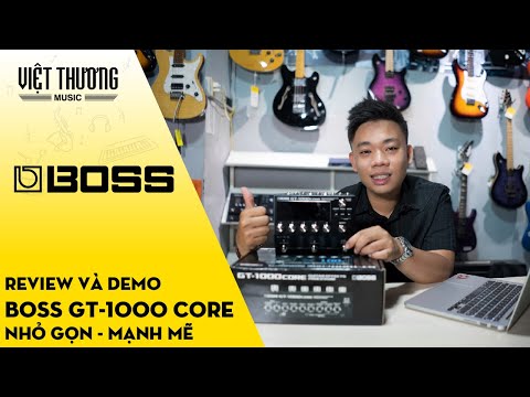 Review và demo cục phơ Boss GT-1000Core nhỏ gọn nhưng mạnh mẽ