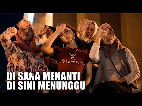 Mala Agatha - Di Sana Menanti Di Sini Menunggu (Sungguh Ku Merasa Resah) (Official MV)