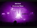 Kid Dub - Perverted Ways