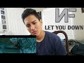 NF- LET YOU DOWN (REACTION)