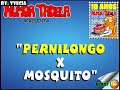 Pernilongo vs Mosquito
