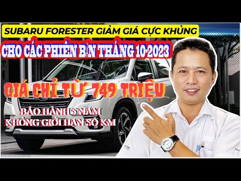 Giá xe Subaru Forester giảm khủng- Thủng đáy |Hòa Review Subaru - 0933460777|