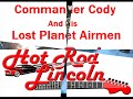 Commander Cody And His Lost Planet Airmen - Hot Rod Lincoln