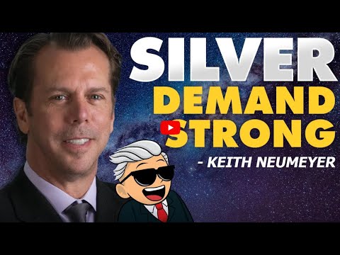 Here Is Why Silver Demand Will Climb to a New Record High! - Keith Neumeyer