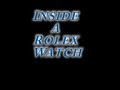 Rolex - Inside the Rolex Watch
