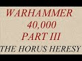 Space Marines: Traitors & Loyalists Of The Horus Heresy
