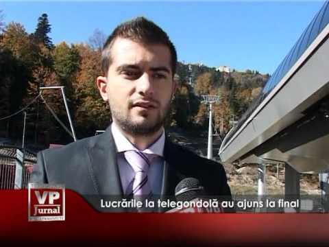 Lucrările la telegondolă au ajuns la final