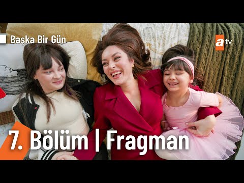 Başka Bir Gün 7. Bölüm Fragmanı                                                                                                                                                                                                                           