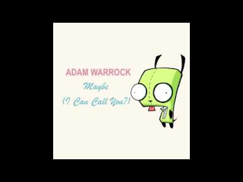 Maybe (I Can Call You) by Adam WarRock