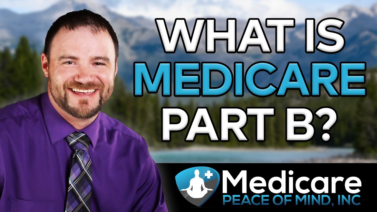 What Is Medicare Part B?