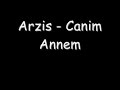 Arsiz - Canim Annem