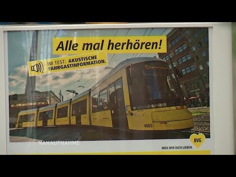 BVG testet akustische Fahrgastinformationen / Nahau ...