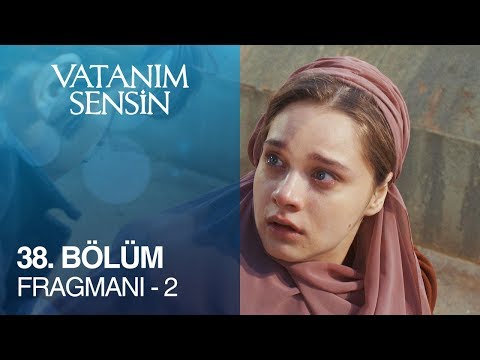 Vatanım Sensin 38. Bölüm 2. Fragmanı                                                                                                                                                                                                                      