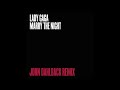 Lady Gaga - Marry The Night (John Dahlback Remix)