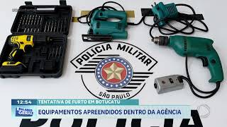 Tentativa de furto em Botucatu: equipamentos apreendidos dentro da agência