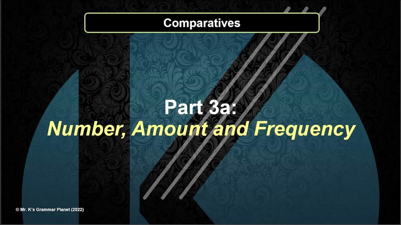 Part 3a - Number, Amount and Frequency (Lesson)