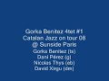 gorka benitez (ts)
dani p�rez (g)
nicolas thys (eb)
david xirgu (dm)
catalan jazz on tour 08
paris sunside 9 juin 08