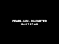 Pearl Jam Daughter (Lollapalooza 2007)See For Yourself...
