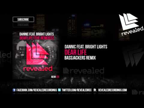 Bright Lights, Dannic - Dear Life feat. Bright Lights (Bassjackers Remix)
