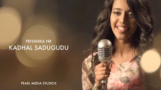 Kadhal Sadugudu  Cover by Priyanka NK  AR Rahman