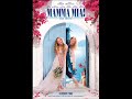 Mamma Mia Movie - Our Last Summer Mamma Mia Movie - Our Last Summer