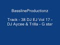 DJ Aycee ft. Trilla - G-Star