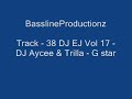 DJ Aycee ft. Trilla - G-Star