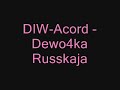 DIW-Acord - Dewo4kaRusskaja