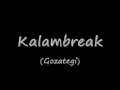Kalambreak (Gozategi)