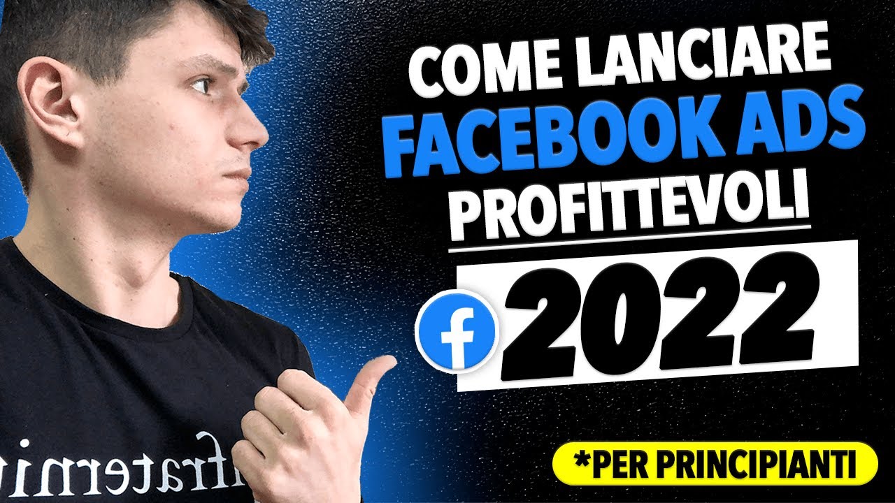 Facebook Ads Profittevoli per Principianti nel 2022