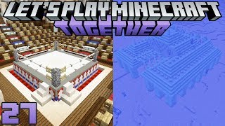 Let's Play Minecraft Together 27 Bloxing Arena & Resetable Ocean Monument