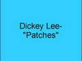 Dickey Lee- Patches
