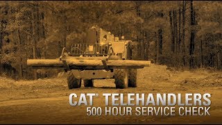Cat® Telehandler 500 Hour Service Check