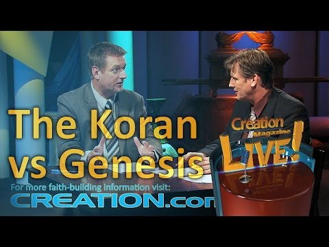 The Koran vs Genesis – (Creation Magazine LIVE! 4-21)