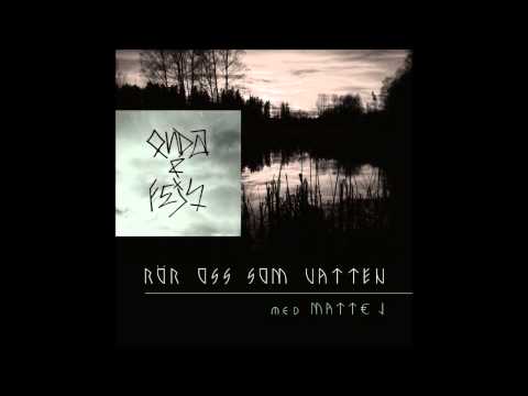 Onda & Fejs - Rör oss som vatten (Med Matt€ J)