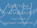 Bəxtiyar Vahabzadə - Nağıl Həyat