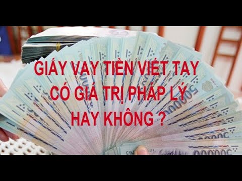 Ls Lâm tư vấn -  Đòi nợ bằng giấy vay tiền viết tay được không?