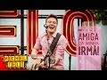 Michel Telo Amiga Da Minha Irma Official Music Video and Lyrics