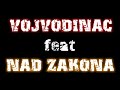 Vojvodinac feat Nad Zakona (Becka Sekta - Jen Music)