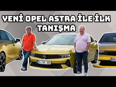 Yeni Opel Astra I İlk Tanışma