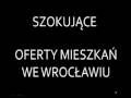 SZOKUJĄCE OFERTY MIESZKAŃ WE WROCŁAWIU!!!