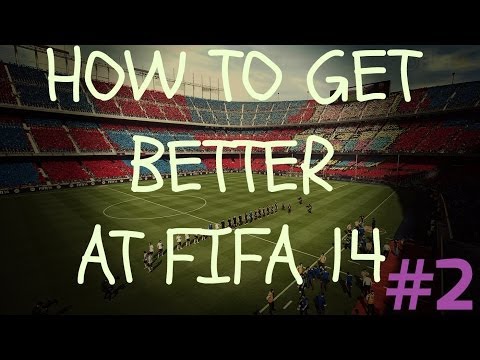 how to get better at fifa 14