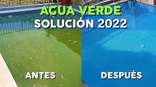 13- AGUA VERDE | TRATAMIENTO 2022 | LA MANERA MÁS RÁPIDA, SENCILLA Y ECONÓMICA.