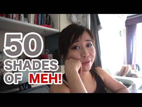50 Shades of MEH!
