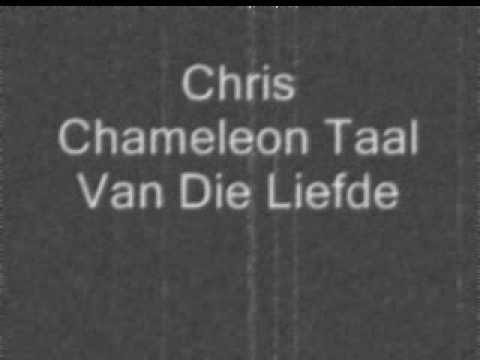 Chris Chameleon Taal Van Die Liefde.wmv