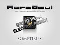 AeroSoul feat Estela M.- Sometimes (David Penn Electric RMX)
